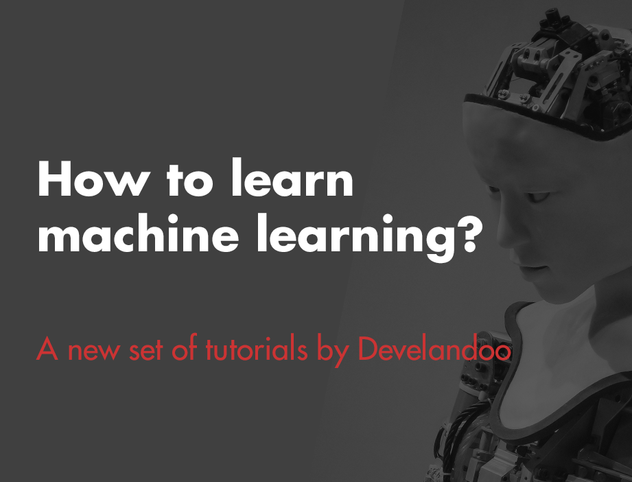 Develandoo Starts a New Set of Machine Learning Tutorials